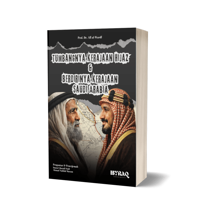 Tumbangnya Kerajaan Hijaz dan Berdirinya Kerajaan Saudi Arabia